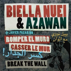 Romper el muro-Casser le mur. Biella Nuei & Azawan.