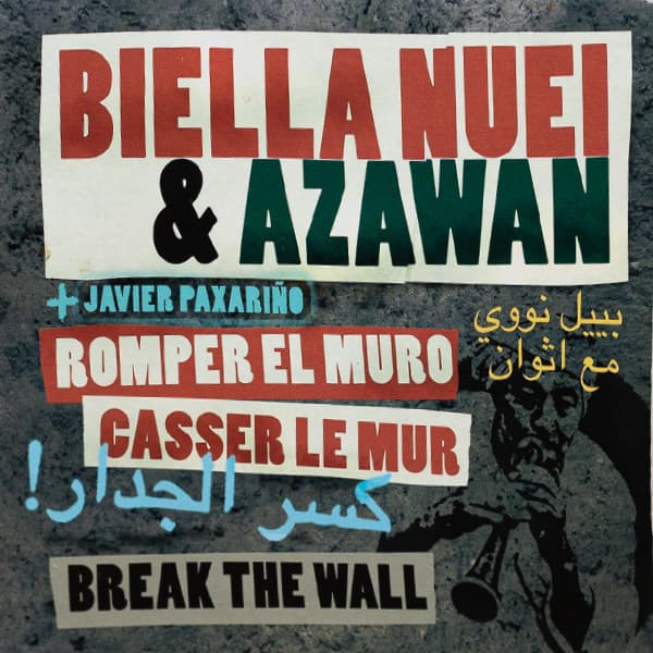 Biella Nuei & Azawan - Romper el Muro | Caser le Mur