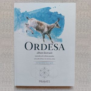 Ordesa, álbum ilustrado. Naturaleza y cultura popular en los valles de Broto, Vio, Puértolas y Bielsa.