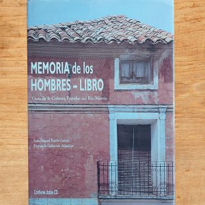 La memoria de los hombres-libro. Guia de la Cultura Popular del Rio Martín (Teruel).